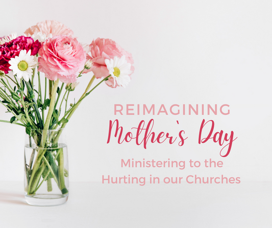 Reimagining Mother's Day