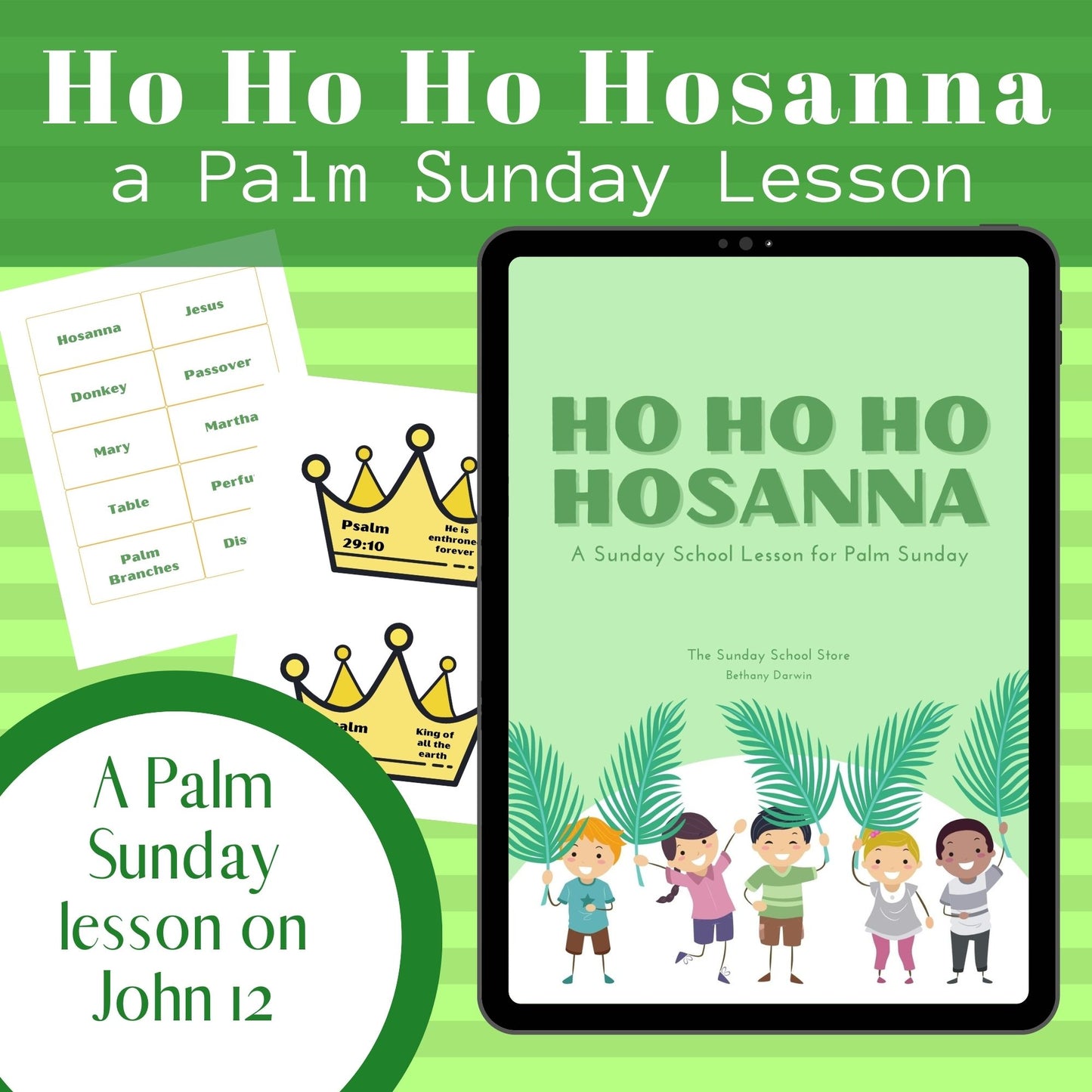 Ho Ho Hosanna: Palm Sunday Bible Lesson for ages 5-11 (download only)