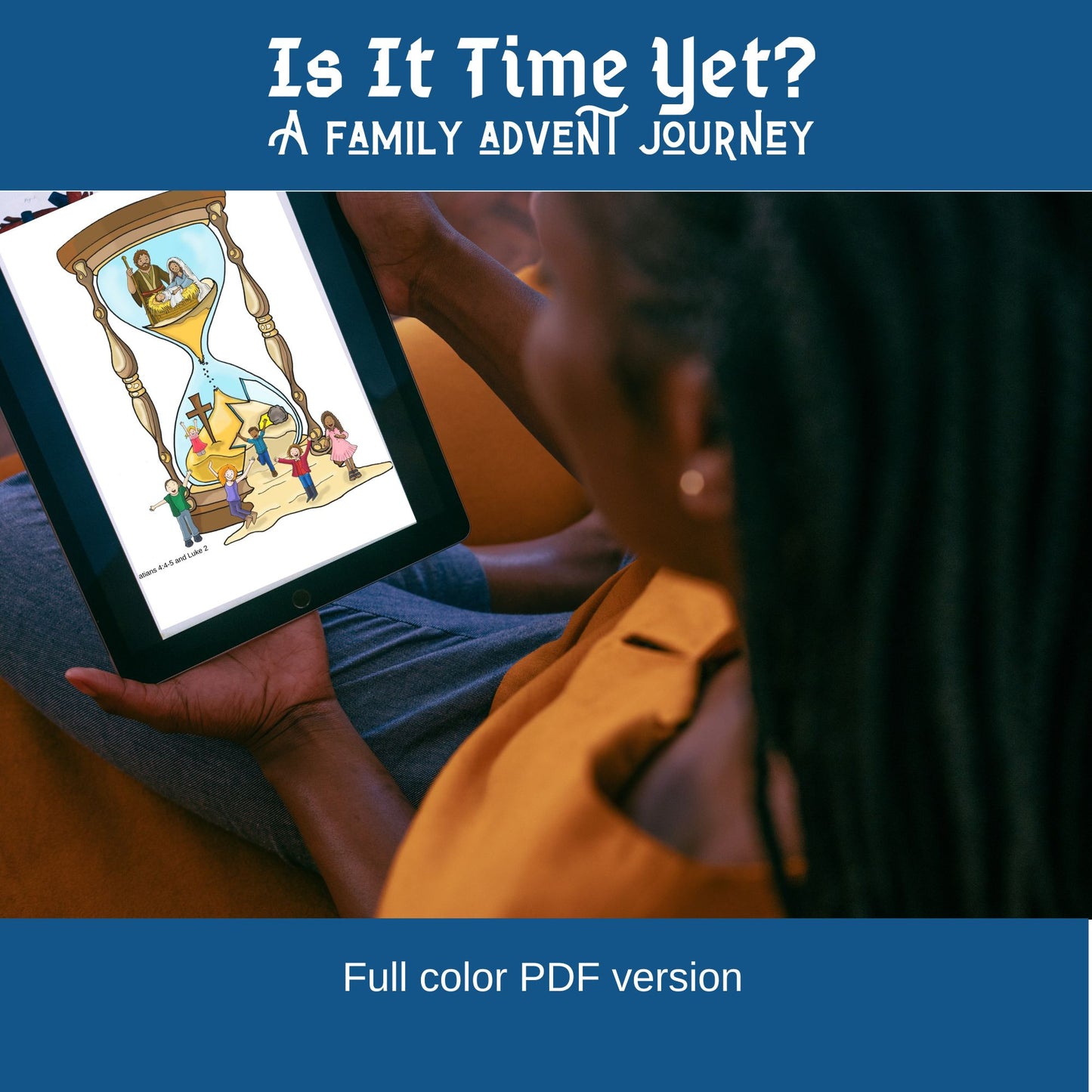 "Is It Time Yet?" Family Ebook and Worship Guide for Advent and Christmas (download only)