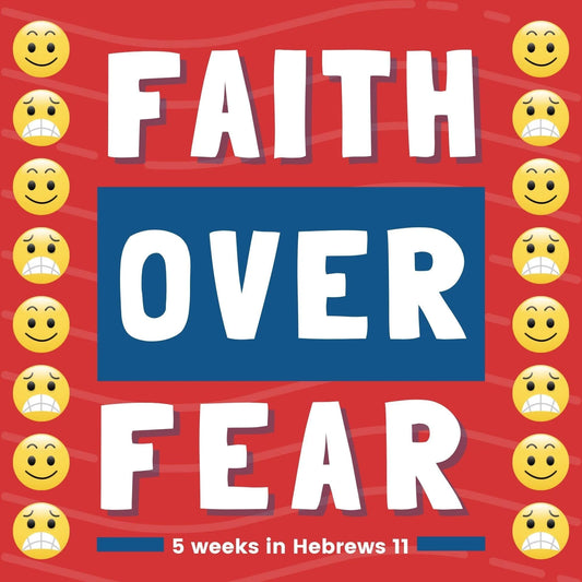 Faith Over Fear: 5-Week Curriculum (download only)