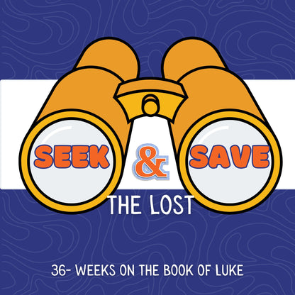 Seek and Save the Lost - 36 weeks - Bible Lessons on the Book of Luke - ages 5-12 - (download only)