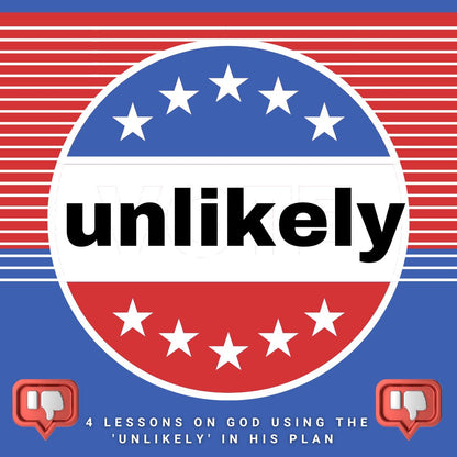 Unlikely - 4-Week Curriculum on God using the 'unlikely' (download only)