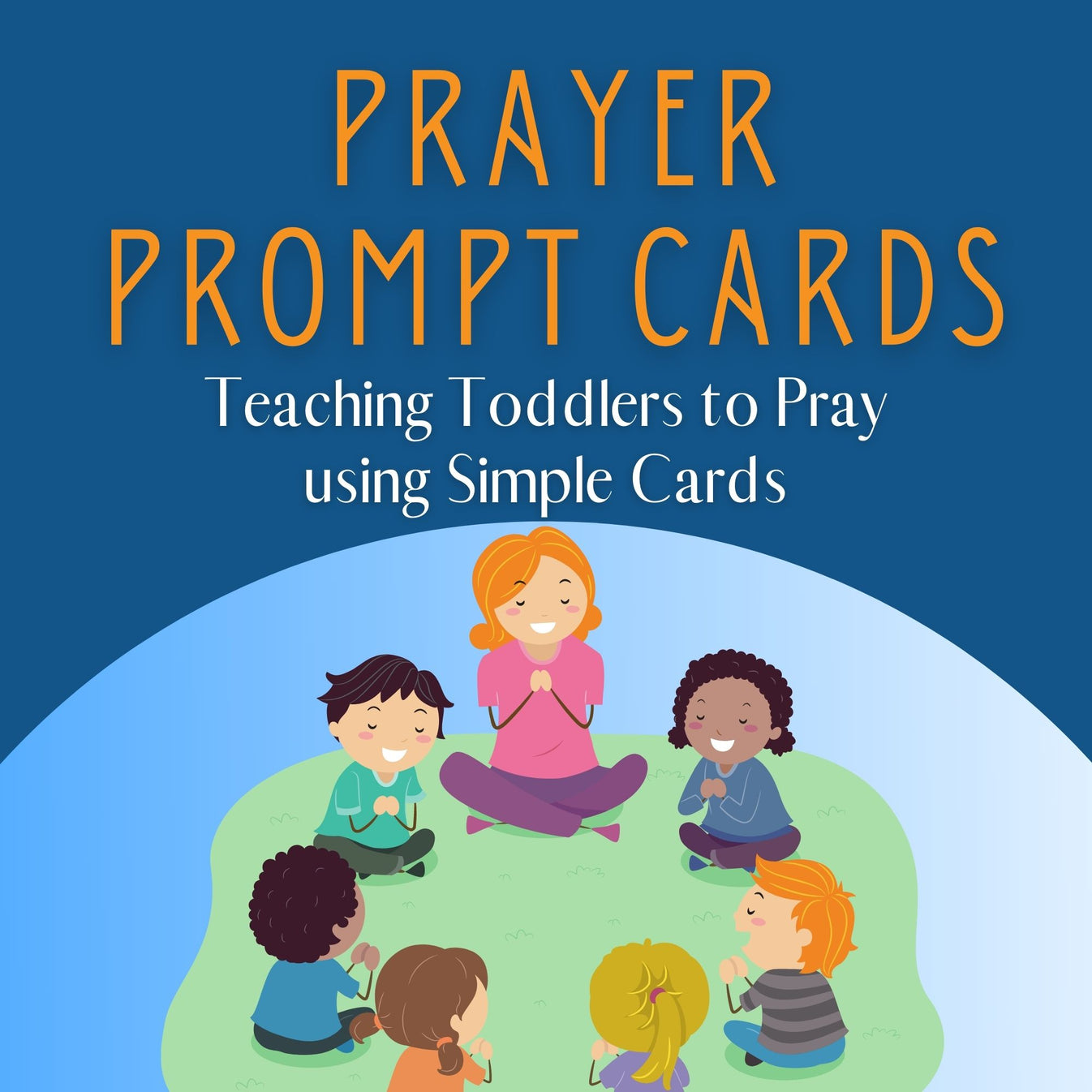 Prayer Prompt Cards Printable Resource for Teaching Preschoolers to