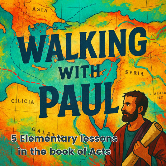 Walking with Paul - Acts -  5 Bible Lessons for Ages 5-11 - Sunday School Series