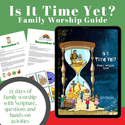 Is It Time Yet- Family Devotional Guide (download only)