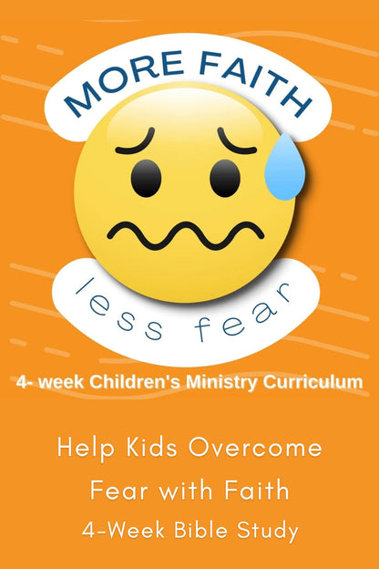 More Faith Less Fear: 4-Week Bible Lesson Series