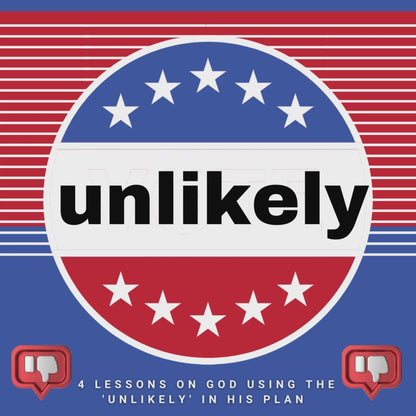 Unlikely - 4-Week Curriculum on God using the 'unlikely' (download only)