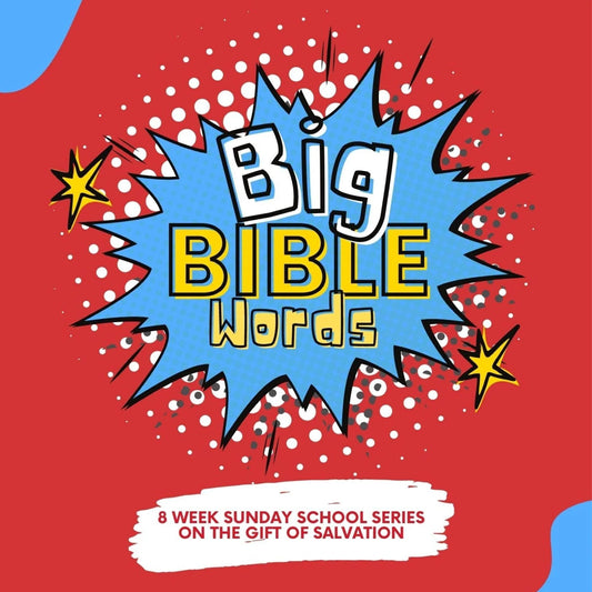 Big Bible Words 8-Week Curriculum on Salvation and Big Words (download only)
