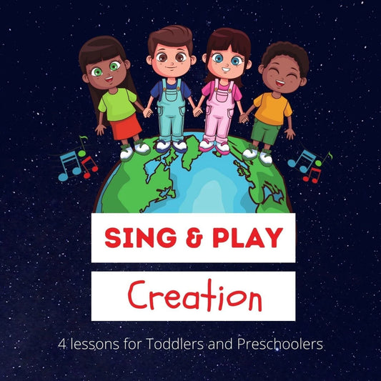 Sing and Play Creation: 4 Bible Lessons for Preschool and Toddlers - age 1-5 (download only)